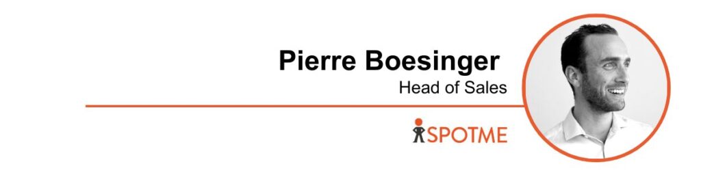Pierre Boesinger - Head of Sales, SpotMe